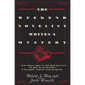 The Weekend Novelist Writes a Mystery: From Empty Page to Finished Mystery in Just 52 Weekends--A Dynamic Step-By-Step Program