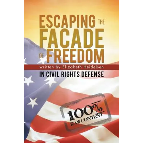 "Escaping the Facade of Freedom": "In Civil Rights Defense"