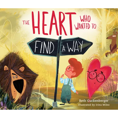 The Heart Who Wanted to Find a Way (a Story about Calming Anxiety Through Resting in God)