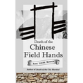 Death of the Chinese Field Hands