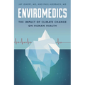 Enviromedics: The Impact of Climate Change on Human Health