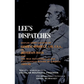 Lee's Dispatches: Unpublished Letters of General Robert E. Lee, C.S.A., to Jefferson Davis and the War Department of the Confederate States of America