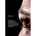 Spontaneous eye blinks as an alternative measure for spatial presence experiences