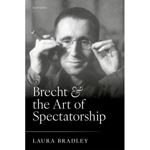 Brecht and the Art of Spectatorship