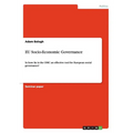 EU Socio-Economic Governance: In how far is the OMC an effective tool for European social governance?