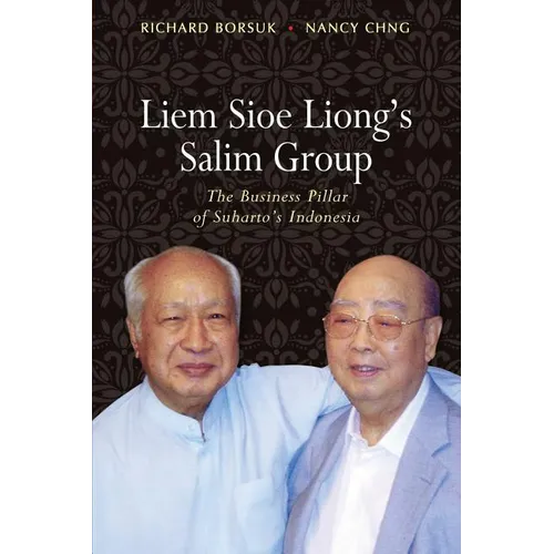 Liem Sioe Liong's Salim Group: The Business Pillar of Suharto's Indonesia