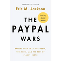 The Paypal Wars: Battles with Ebay, the Media, the Mafia, and the Rest of Planet Earth