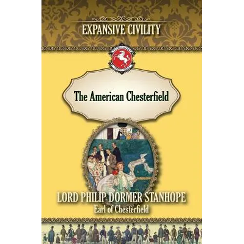 The American Chesterfield: Expansive Civility