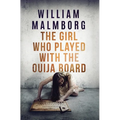 The Girl Who Played With The Ouija Board