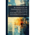 Re-Design of the Transmission System of the Edison Electric Company of Southern California