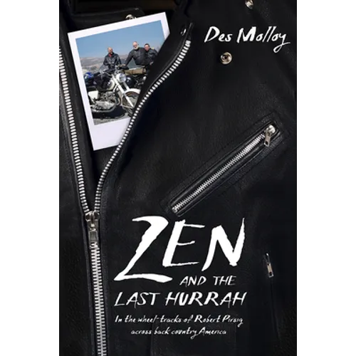 Zen and the Last Hurrah: In the Wheel-Tracks of Robert Pirsig Across Backcountry America