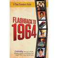 Flashback to 1964 - Celebrating the pop culture, people, politics, and places.: From the original Time-Traveler Flashback Series of Yearbooks - news e