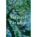 Infinite Paradise: Witnessing the Wild, a Memoir