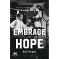 The Embrace of Hope: A Novel Based on the Life of Frank Capra