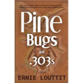 Pine Bugs and 303's