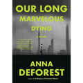 Our Long Marvelous Dying