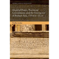 Imperial Power, Provincial Government, and the Emergence of Roman Asia, 133 Bce-14 CE