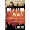 The Holy Land Key: Unlocking End-Times Prophecy Through the Lives of God's People in Israel