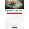 Los mapuche y sus otros