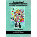 The Identity of Education Professionals: Positioning, Training, and Innovation