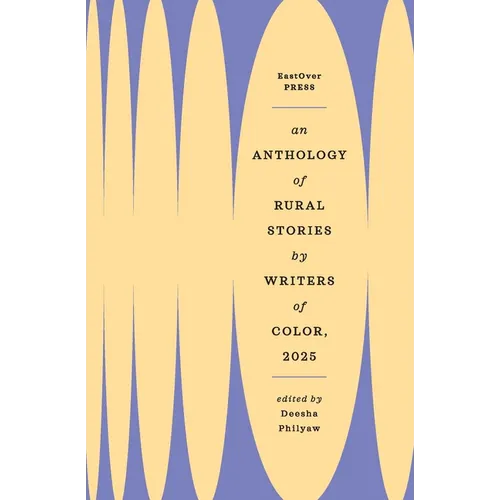 An Anthology of Rural Stories by Writers of Color 2025