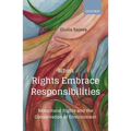 When Rights Embrace Responsibilities: Biocultural Rights and the Conservation of Environment