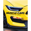 Muscle Cars: Icons of Speed