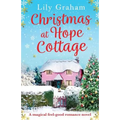 Christmas at Hope Cottage: A magical feel good romance novel