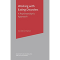 Working With Eating Disorders: A Psychoanalytic Approach