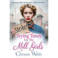Trying Times for the Mill Girls