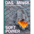 Soft Power: Das Minsk Issue 04