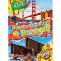 How Do You Build a Bridge?