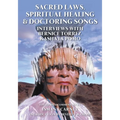 Sacred Laws, Spiritual Healing & Doctoring Songs: Interviews with Bernice Torrez, Kashaya Pomo