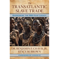 The Transatlantic Slave Trade: Overcoming the 500-Year Legacy
