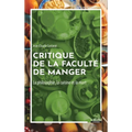Critique de la faculté de manger: La philosophie, la cuisine et la mort