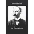 José Martí y "su Nuestra América"