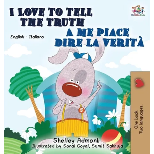 I Love to Tell the Truth A me piace dire la verità: English Italian Bilingual Edition