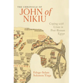 The Chronicle of John of Nikiu: Coping with Crisis in Post-Roman Egypt