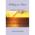 Walking on Water: A Step-by-Step Guide