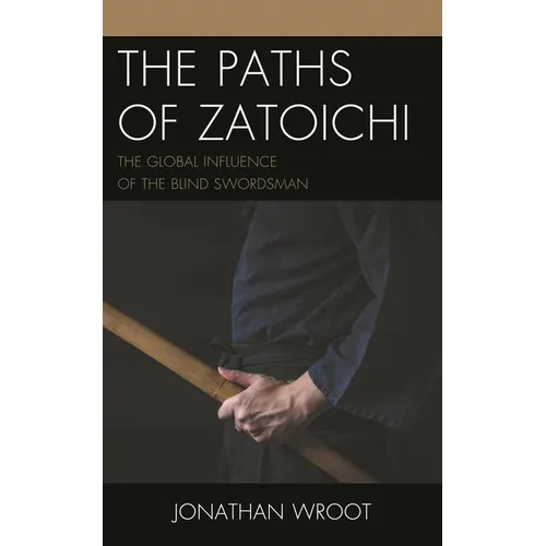 The Paths of Zatoichi: The Global Influence of the Blind Swordsman