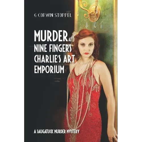 Murder at Nine Fingers Charlie's Art Emporium: A Saugatuck Murder Mystery