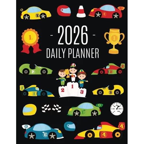 Race Car Planner 2026: For All Your Weekly Appointments! 12 Months Daily Organizer with Cool Automobiles (January-December)