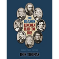 The Reason Lincoln Had to Die: Large Print Edition