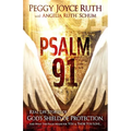 Psalm 91: Real-Life Stories of God's Shield of Protection and What This Psalm Means for You & Those You Love