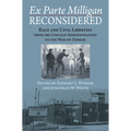 Ex Parte Milligan Reconsidered: Race and Civil Liberties from the Lincoln Administration to the War on Terror