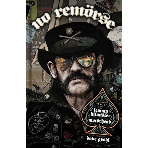 No Remörse: The Illustrated True Stories of Lemmy Kilmister and Motörhead
