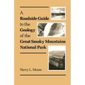 A Roadside Guide to the Geology of Great Smoky Mountains National Park