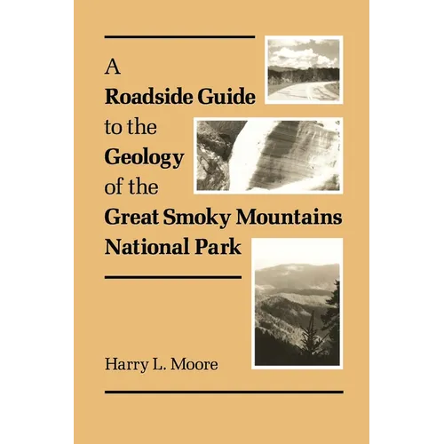 A Roadside Guide to the Geology of Great Smoky Mountains National Park