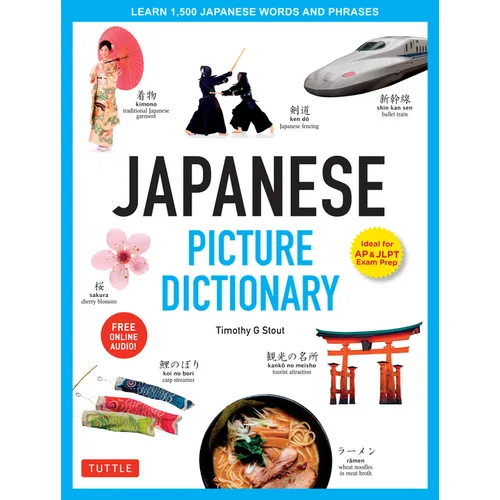 Japanese Picture Dictionary: Learn 1,500 Japanese Words and Phrases (Ideal for Jlpt & AP Exam Prep; Includes Online Audio)