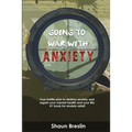 Going to war with anxiety: your battle plan to destroy anxiety and regain your mental health and your life.#1 book for anxiety relief